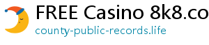 FREE Casino 8k8.com casino